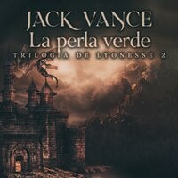 Trilogía Lyonesse 2: La perla verde - Jack Vance