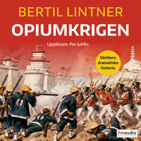 Opiumkrigen - Bertil Lintner