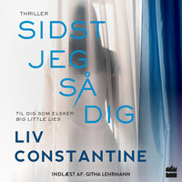 Sidst jeg så dig - Liv Constantine