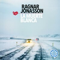 La muerte blanca (Serie Islandia Negra 2) - Ragnar Jónasson
