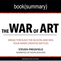 The War of Art by Steven Pressfield - Book Summary - Dean Bokhari, Flashbooks