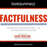 Factfulness by Hans Rosling - Book Summary - Flashbooks