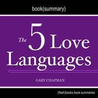 Book Summary of The 5 Love Languages by Gary Chapman - Flashbooks
