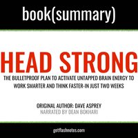 Head Strong by Dave Asprey - Book Summary - Flashbooks