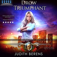 Drow Triumphant: Alison Brownstone Book 15 - Michael Anderle, Martha Carr, Judith Berens