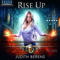 Rise Up: Alison Brownstone Book 12 - Michael Anderle, Martha Carr, Judith Berens