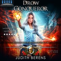 Drow Conqueror: Alison Brownstone Book 14 - Michael Anderle, Martha Carr, Judith Berens