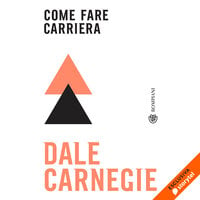 Come fare carriera - Dale Carnegie