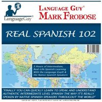 Real Spanish 102 - Mark Frobose