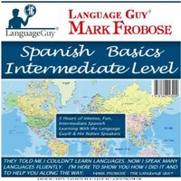 Spanish Basics Intermediate Level - Mark Frobose