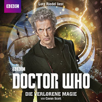 Doctor Who: Die verlorene Magie - Cavan Scott