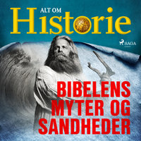 Bibelens myter og sandheder - Alt Om Historie