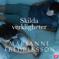 Skilda verkligheter - Marianne Fredriksson
