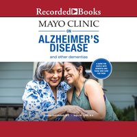 Mayo Clinic on Alzheimer's Disease and Other Dementias - Jonathan Graff-Radford, Angela M. Lunde