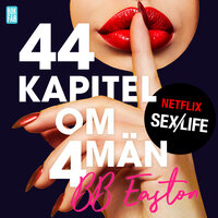 Sex/Life - 44 kapitel om 4 män - BB Easton