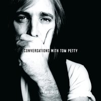 Conversations with Tom Petty, Expanded Edition - Paul Zollo
