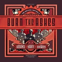 Burn the Ashes - Various authors, Hugh Howey, John Joseph Adams, Christie Yant