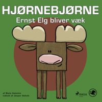 Hjørnebjørne 1 - Ernst Elg bliver væk - Niels Valentin