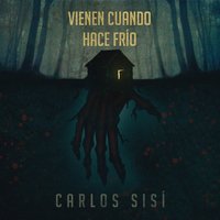 Vienen cuando hace frío - Carlos Sisí