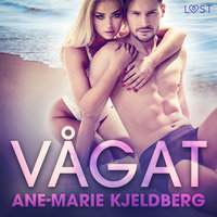 Vågat - erotisk serie - Ane-Marie Kjeldberg