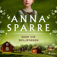 Eken vid skiljevägen - Anna Sparre