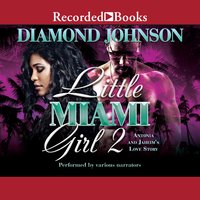 Little Miami Girl 2: Antonia and Jaheim's Love Story - Diamond Johnson