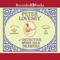 The Detective Wore Silk Drawers - Peter Lovesey