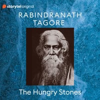 The Hungry Stones - Rabindranath Tagore