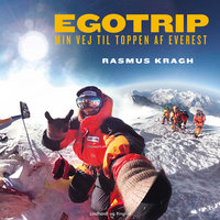 Egotrip: Min vej til toppen af Everest - Rasmus Kragh