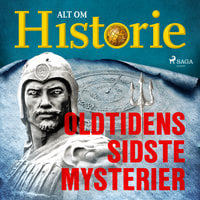 Oldtidens sidste mysterier - Alt Om Historie