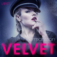 Velvet – Erotisk novelle - B.J. Hermansson
