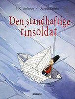 Den standhaftige tinsoldat - H.C. Andersen, Lena Lamberth