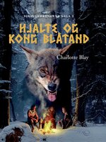 Hjalte og Kong Blåtand - Charlotte Blay