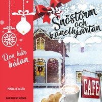 Snöstorm och kanelhjärtan 2 – Den här hålan - Pernilla Gesén, Karina Berg Johansson, Camilla Lagerqvist, Jesper Tillberg