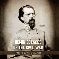 Reminiscences of the Civil War - John Brown Gordon
