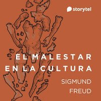 El malestar en la cultura - Sigmund Freud