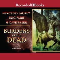 Burdens of the Dead - Dave Freer, Mercedes Lackey, Eric Flint