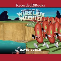 Wipeout of the Wireless Weenies - David Lubar