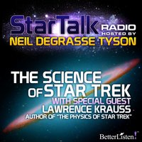 The Science of Star Trek: Star Talk Radio - Neil deGrasse Tyson