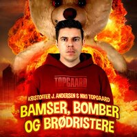 Bamser, bomber og brødristere - Kristoffer J. Andersen
