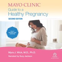 Mayo Clinic Guide To A Healthy Pregnancy, 2nd Edition - Myra J. Wick