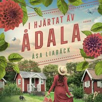 I hjärtat av Ådala - Åsa Liabäck