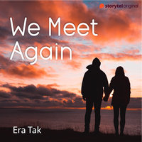 We Meet Again - Era Tak