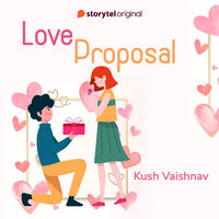 Love Proposal - Kush Vaishnav