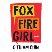 Fox Fire Girl - O Thiam Chin