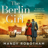 The Berlin Girl - Mandy Robotham