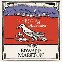 The Ravens of Blackwater - Edward Marston