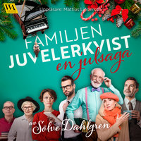Familjen Juvelerkvist – en julsaga - Sölve Dahlgren