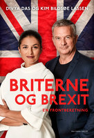 Briterne og brexit: En frontberetning - Kim Bildsøe Lassen, Divya Das