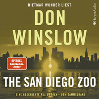 The San Diego Zoo. Eine Geschichte aus ''Broken'' - dem Sammelband - Don Winslow